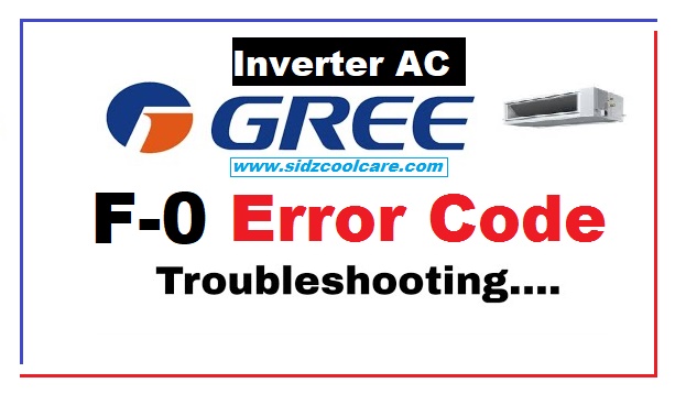F0 Error Code Gree Inverter Air Conditioner Troubleshooting |